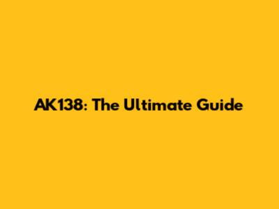 AK138: The Ultimate Guide