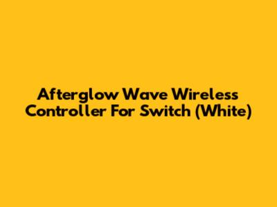 Afterglow Wave Wireless Controller For Switch (White)