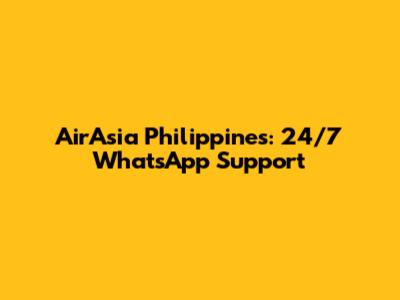 AirAsia Philippines: 24/7 WhatsApp Support