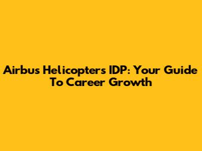 Airbus Helicopters IDP: Your Guide To Career Growth