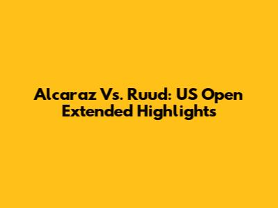 Alcaraz Vs. Ruud: US Open Extended Highlights
