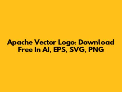 Apache Vector Logo: Download Free In AI, EPS, SVG, PNG