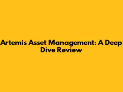 Artemis Asset Management: A Deep Dive Review