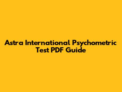 Astra International Psychometric Test PDF Guide