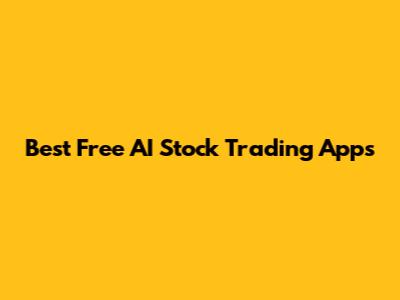 Best Free AI Stock Trading Apps