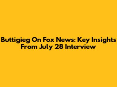Buttigieg On Fox News: Key Insights From July 28 Interview