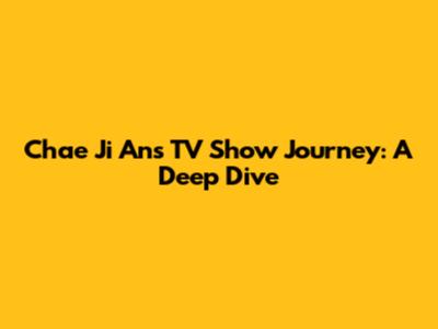 Chae Ji An's TV Show Journey: A Deep Dive