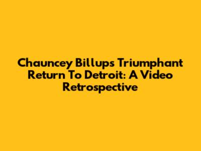 Chauncey Billups' Triumphant Return To Detroit: A Video Retrospective