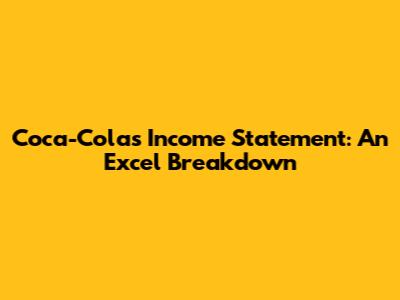 Coca-Cola's Income Statement: An Excel Breakdown