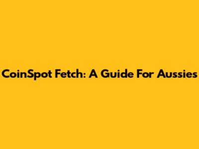 CoinSpot Fetch: A Guide For Aussies