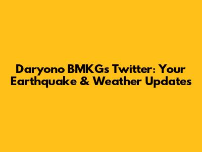 Daryono BMKG's Twitter: Your Earthquake & Weather Updates