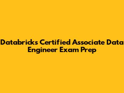 Databricks Certified Associate Data Engineer Exam Prep