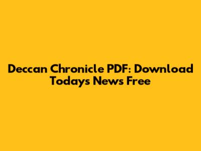 Deccan Chronicle PDF: Download Today's News Free