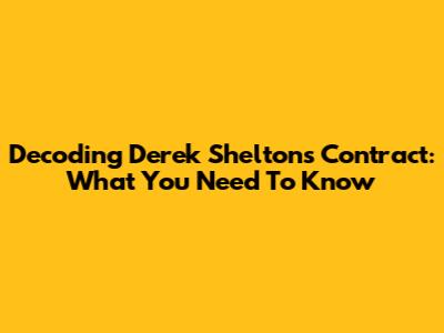 Decoding Derek Shelton's Contract: What You Need To Know