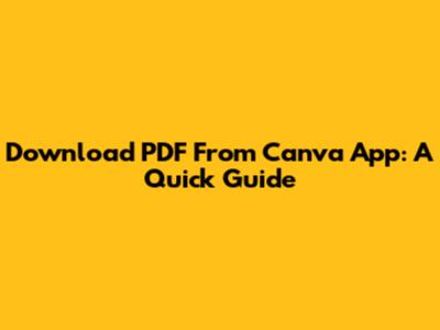 Download PDF From Canva App: A Quick Guide