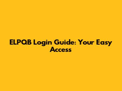 ELPQB Login Guide: Your Easy Access