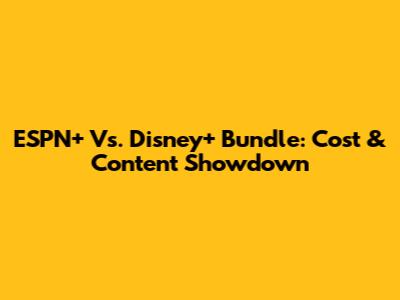 ESPN+ Vs. Disney+ Bundle: Cost & Content Showdown