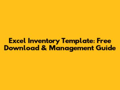Excel Inventory Template: Free Download & Management Guide