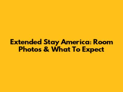Extended Stay America: Room Photos & What To Expect
