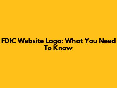 FDIC Website Logo: What You Need To Know