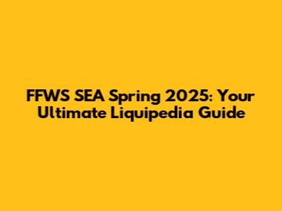 FFWS SEA Spring 2025: Your Ultimate Liquipedia Guide