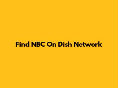 Find NBC On Dish Network