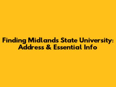 Finding Midlands State University: Address & Essential Info