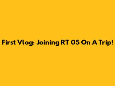 First Vlog: Joining RT 05 On A Trip!
