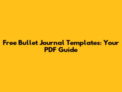 Free Bullet Journal Templates: Your PDF Guide