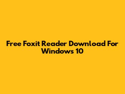 Free Foxit Reader Download For Windows 10