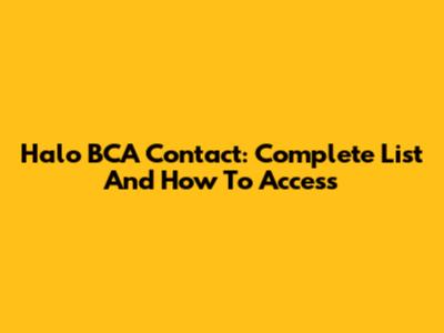 Halo BCA Contact: Complete List And How To Access