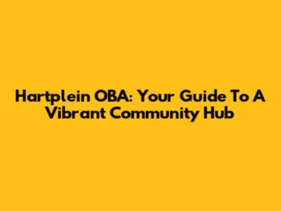 Hartplein OBA: Your Guide To A Vibrant Community Hub