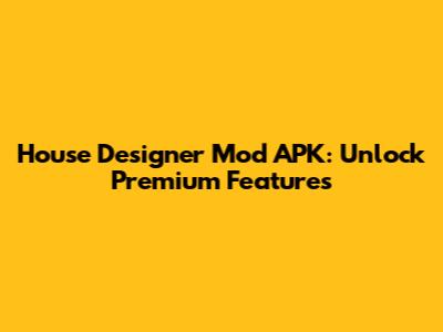 House Designer Mod APK: Unlock Premium Features