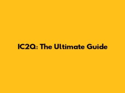 IC2Q: The Ultimate Guide