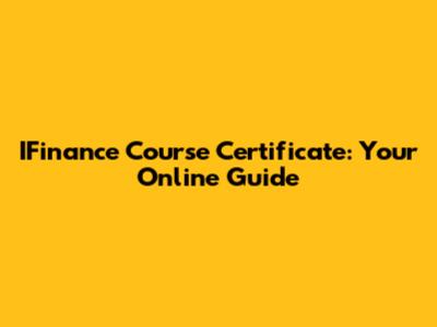 IFinance Course Certificate: Your Online Guide