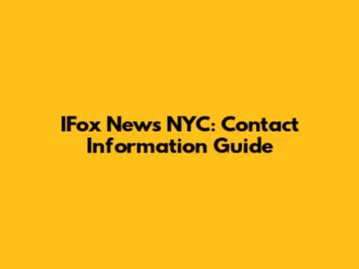 IFox News NYC: Contact Information Guide