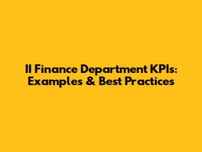 II Finance Department KPIs: Examples & Best Practices