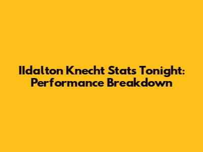 IIdalton Knecht Stats Tonight: Performance Breakdown