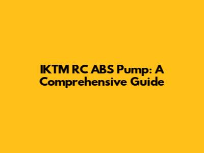IKTM RC ABS Pump: A Comprehensive Guide