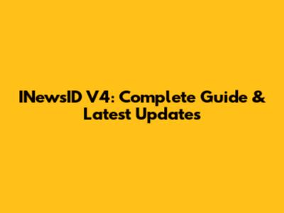 INewsID V4: Complete Guide & Latest Updates