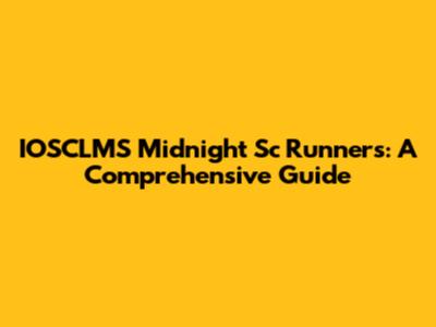 IOSCLMS Midnight Sc Runners: A Comprehensive Guide