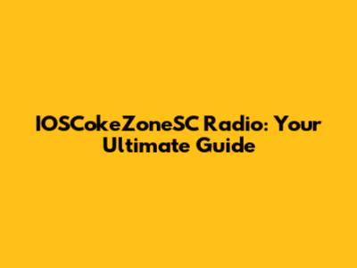 IOSCokeZoneSC Radio: Your Ultimate Guide