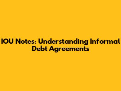 IOU Notes: Understanding Informal Debt Agreements