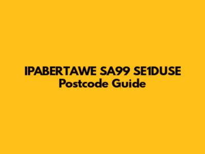 IPABERTAWE SA99 SE1DUSE Postcode Guide