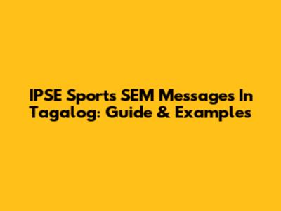 IPSE Sports SEM Messages In Tagalog: Guide & Examples