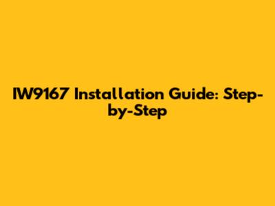 IW9167 Installation Guide: Step-by-Step