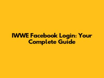 IWWE Facebook Login: Your Complete Guide