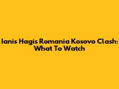 Ianis Hagi's Romania Kosovo Clash: What To Watch