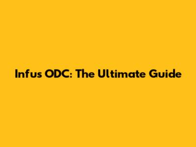 Infus ODC: The Ultimate Guide