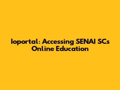Ioportal: Accessing SENAI SC's Online Education